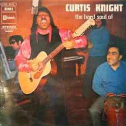 CURTIS KNIGHT THE HARD SOUL OF CURTIS KNIGHT Виниловая пластинка CURTIS KNIGHT THE HARD SOUL OF CURTIS KNIGHT Виниловая пластинка