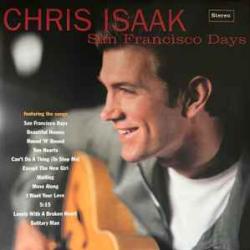 CHRIS ISAAK San Francisco Days Виниловая пластинка CHRIS ISAAK San Francisco Days Виниловая пластинка