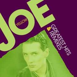 JOE YELLOW GREATEST HITS AND REMIXES Виниловая пластинка JOE YELLOW GREATEST HITS AND REMIXES Виниловая пластинка
