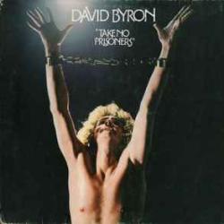 DAVID BYRON TAKE NO PRISONERS Виниловая пластинка DAVID BYRON TAKE NO PRISONERS Виниловая пластинка