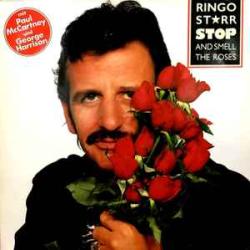RINGO STARR STOP AND SMELL THE ROSES Виниловая пластинка RINGO STARR STOP AND SMELL THE ROSES Виниловая пластинка