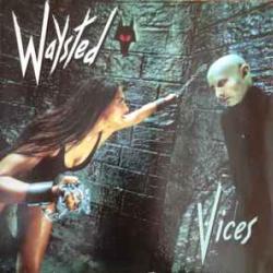 WAYSTED VICES Виниловая пластинка WAYSTED VICES Виниловая пластинка