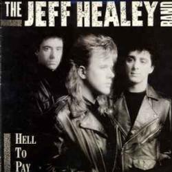 JEFF HEALEY BAND HELL TO PAY Виниловая пластинка JEFF HEALEY BAND HELL TO PAY Виниловая пластинка