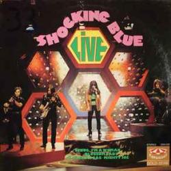 SHOCKING BLUE LIVE Виниловая пластинка SHOCKING BLUE LIVE Виниловая пластинка