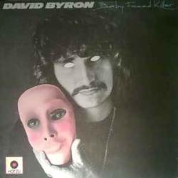 DAVID BYRON BABY FACED KILLER Виниловая пластинка DAVID BYRON BABY FACED KILLER Виниловая пластинка