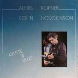 ALEXIS KORNER COLIN HODGKINSON WHITE AND BLUES Виниловая пластинка ALEXIS KORNER COLIN HODGKINSON WHITE AND BLUES Виниловая пластинка