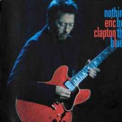 ERIC CLAPTON Nothing But The Blues Фирменный CD ERIC CLAPTON Nothing But The Blues Фирменный CD