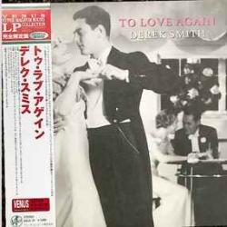 DEREK SMITH TO LOVE AGAIN Виниловая пластинка DEREK SMITH TO LOVE AGAIN Виниловая пластинка