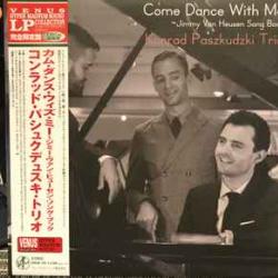 KONRAD PASZKUDZKI TRIO COME DANCE WITH ME Виниловая пластинка KONRAD PASZKUDZKI TRIO COME DANCE WITH ME Виниловая пластинка