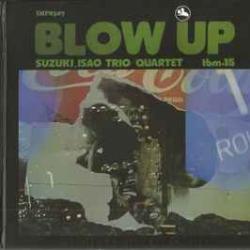 ISAO SUZUKI BLOW UP Фирменный CD ISAO SUZUKI BLOW UP Фирменный CD