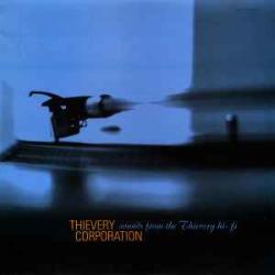 THIEVERY CORPORATION SOUNDS FROM THE THIEVERY HI-FI Виниловая пластинка THIEVERY CORPORATION SOUNDS FROM THE THIEVERY HI-FI Виниловая пластинка