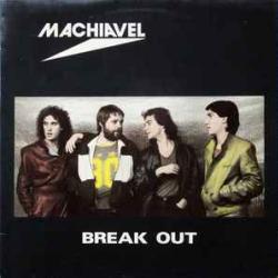 MACHIAVEL BREAK OUT Виниловая пластинка MACHIAVEL BREAK OUT Виниловая пластинка