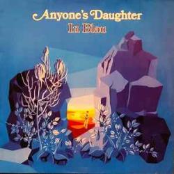 ANYONE'S DAUGHTER IN BLAU Виниловая пластинка ANYONE'S DAUGHTER IN BLAU Виниловая пластинка