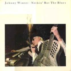 JOHNNY WINTER NOTHIN' BUT THE BLUES Виниловая пластинка JOHNNY WINTER NOTHIN' BUT THE BLUES Виниловая пластинка