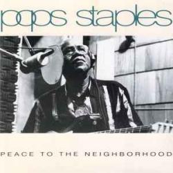 POPS STAPLES PEACE TO THE NEIGHBORHOOD Фирменный CD POPS STAPLES PEACE TO THE NEIGHBORHOOD Фирменный CD