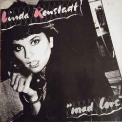 LINDA RONSTADT MAD LOVE Виниловая пластинка LINDA RONSTADT MAD LOVE Виниловая пластинка