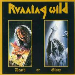 RUNNING WILD DEATH OR GLORY Виниловая пластинка RUNNING WILD DEATH OR GLORY Виниловая пластинка