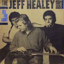 JEFF HEALEY BAND SEE THE LIGHT Виниловая пластинка JEFF HEALEY BAND SEE THE LIGHT Виниловая пластинка