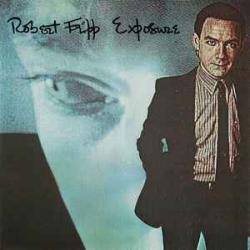 ROBERT FRIPP EXPOSURE Виниловая пластинка ROBERT FRIPP EXPOSURE Виниловая пластинка