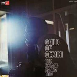 ROLAND HANNA TRIO CHILD OF GEMINI Виниловая пластинка ROLAND HANNA TRIO CHILD OF GEMINI Виниловая пластинка
