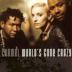 CARMEL WORLD'S GONE CRAZY Фирменный CD CARMEL WORLD'S GONE CRAZY Фирменный CD