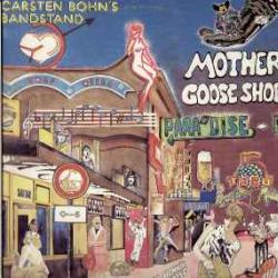 CARSTEN BOHN'S BANDSTAND MOTHER GOOSE SHOES Виниловая пластинка CARSTEN BOHN'S BANDSTAND MOTHER GOOSE SHOES Виниловая пластинка