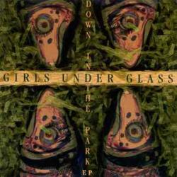 GIRLS UNDER GLASS DOWN IN THE PARK Фирменный CD GIRLS UNDER GLASS DOWN IN THE PARK Фирменный CD