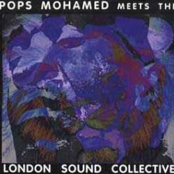 POPS MOHAMED & LONDON SOUND COLLECTIVE Pops Mohamed Meets London Sound Collective Фирменный CD POPS MOHAMED & LONDON SOUND COLLECTIVE Pops Mohamed Meets London Sound Collective Фирменный CD
