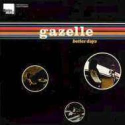 GAZELLE BETTER DAYS Фирменный CD GAZELLE BETTER DAYS Фирменный CD