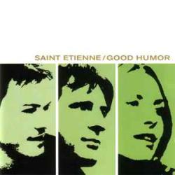 SAINT ETIENNE GOOD HUMOR Фирменный CD SAINT ETIENNE GOOD HUMOR Фирменный CD