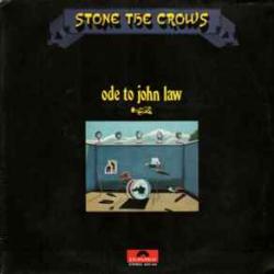 STONE THE CROWS ODE TO JOHN LAW Виниловая пластинка STONE THE CROWS ODE TO JOHN LAW Виниловая пластинка