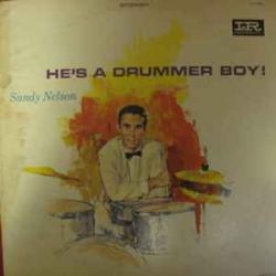 SANDY NELSON He's A Drummer Boy! Виниловая пластинка SANDY NELSON He's A Drummer Boy! Виниловая пластинка