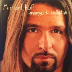 MICHAEL RUFF LOVE SONGS + LULLABIES Фирменный CD MICHAEL RUFF LOVE SONGS + LULLABIES Фирменный CD