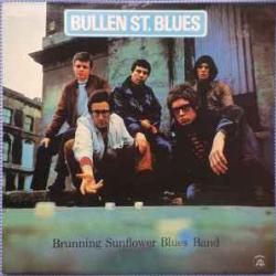 BRUNNING SUNFLOWER BLUES BAND BULLEN ST. BLUES Виниловая пластинка BRUNNING SUNFLOWER BLUES BAND BULLEN ST. BLUES Виниловая пластинка