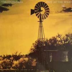 THE CRUSADERS FREE AS THE WIND Виниловая пластинка THE CRUSADERS FREE AS THE WIND Виниловая пластинка