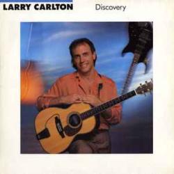 LARRY CARLTON DISCOVERY Виниловая пластинка LARRY CARLTON DISCOVERY Виниловая пластинка