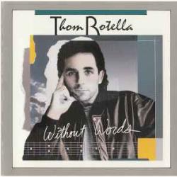 THOM ROTELLA Without Words Фирменный CD THOM ROTELLA Without Words Фирменный CD