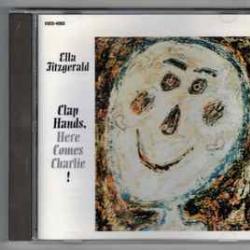ELLA FITZGERALD CLAP HANDS, HERE COMES CHARLIE! Фирменный CD ELLA FITZGERALD CLAP HANDS, HERE COMES CHARLIE! Фирменный CD