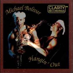 MICHAEL BOLIVAR Hangin' Out Фирменный CD MICHAEL BOLIVAR Hangin' Out Фирменный CD