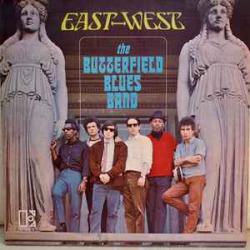 PAUL BUTTERFIELD BLUES BAND EAST-WEST Виниловая пластинка PAUL BUTTERFIELD BLUES BAND EAST-WEST Виниловая пластинка