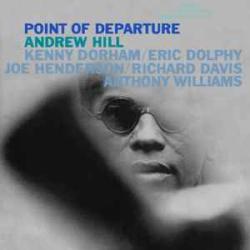 ANDREW HILL POINT OF DEPARTURE Виниловая пластинка ANDREW HILL POINT OF DEPARTURE Виниловая пластинка
