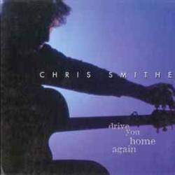 CHRIS SMITHER DRIVE YOU HOME AGAIN Фирменный CD CHRIS SMITHER DRIVE YOU HOME AGAIN Фирменный CD