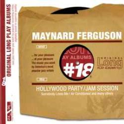 MAYNARD FERGUSON Hollywood Party / Jam Session Фирменный CD MAYNARD FERGUSON Hollywood Party / Jam Session Фирменный CD