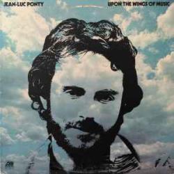 JEAN-LUC PONTY UPON THE WINGS OF MUSIC Виниловая пластинка JEAN-LUC PONTY UPON THE WINGS OF MUSIC Виниловая пластинка