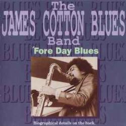 JAMES COTTON BLUES BAND 'FORE DAY BLUES Фирменный CD JAMES COTTON BLUES BAND 'FORE DAY BLUES Фирменный CD