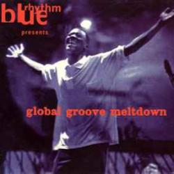 VARIOUS BLUE RHYTHM PRESENTS GLOBAL GROOVE MELTDOWN Фирменный CD VARIOUS BLUE RHYTHM PRESENTS GLOBAL GROOVE MELTDOWN Фирменный CD