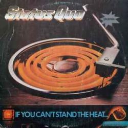 STATUS QUO IF YOU CAN'T STAND THE HEAT Виниловая пластинка STATUS QUO IF YOU CAN'T STAND THE HEAT Виниловая пластинка