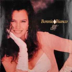 BONNIE BIANCO TRUE LOVE, LORY Виниловая пластинка BONNIE BIANCO TRUE LOVE, LORY Виниловая пластинка