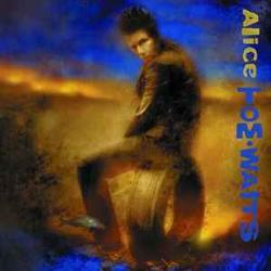 TOM WAITS ALICE Виниловая пластинка TOM WAITS ALICE Виниловая пластинка