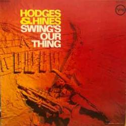 HODGES & HINES SWING'S OUR THING Виниловая пластинка HODGES & HINES SWING'S OUR THING Виниловая пластинка